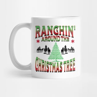 Ranchin' Around the Christmas Tree Mug